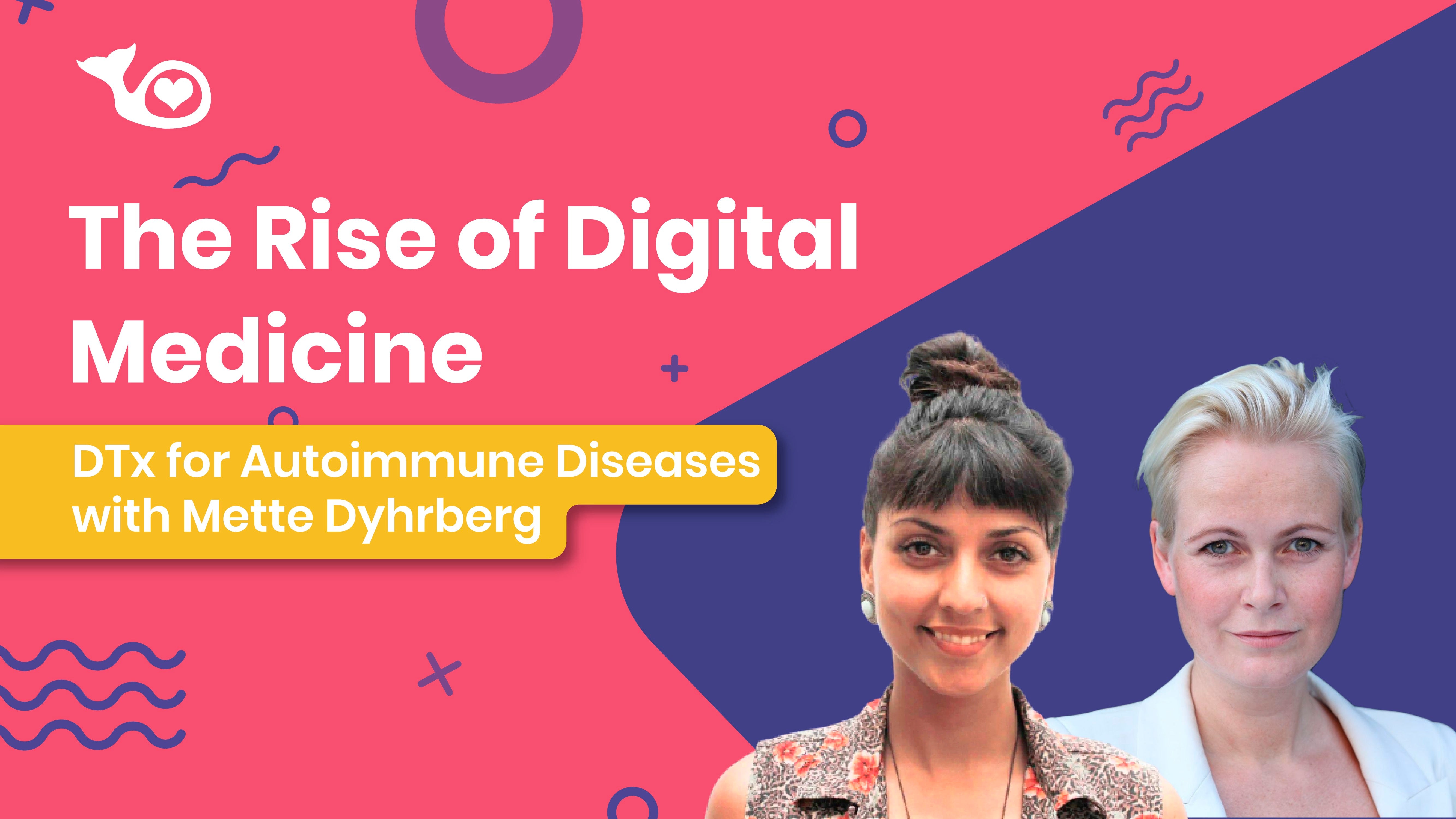 DTx for Autoimmune Diseases with Mette Dyhrberg of MyMee